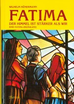 Fatima - Der Himmel ist stärker als wir