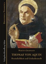 Thomas von Aquin - Persönlichkeit und Gedankenwelt