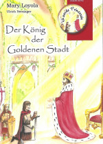 Der König der goldenen Stadt - Ausgabe für Mädchen