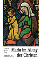 Maria im Alltag der Christen
