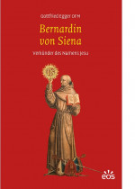Bernardin von Siena - Verkünder des Namens Jesu