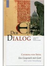 Caterina von Siena - Der Dialog