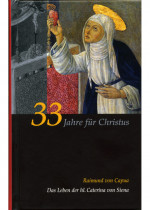 Caterina von Siena - 33 Jahre für Christus
