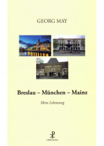 Georg May: Breslau - München - Mainz