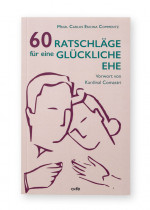 60 Ratschl&auml;ge f&uuml;r eine gl&uuml;ckliche Ehe