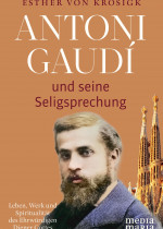 Antoni Gaudí und seine Seligsprechung