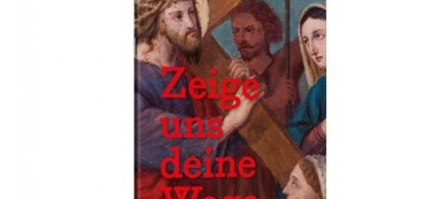 Zeige uns deine Wege